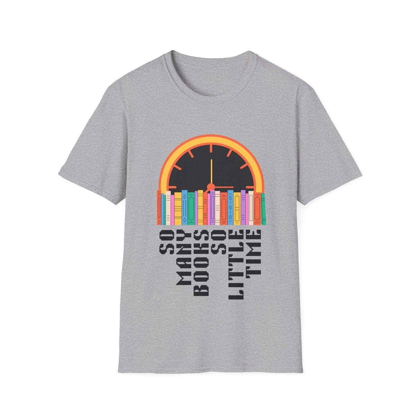 So Many Books, So Little Time | Book Lover's Unisex T-Shirt