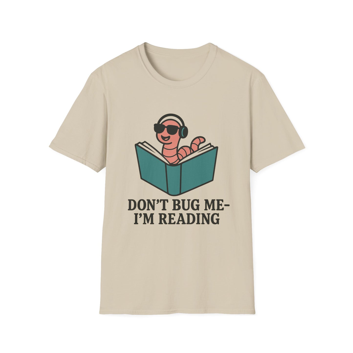 Don't bug me I'm reading, bookworm Reading Unisex T-Shirt