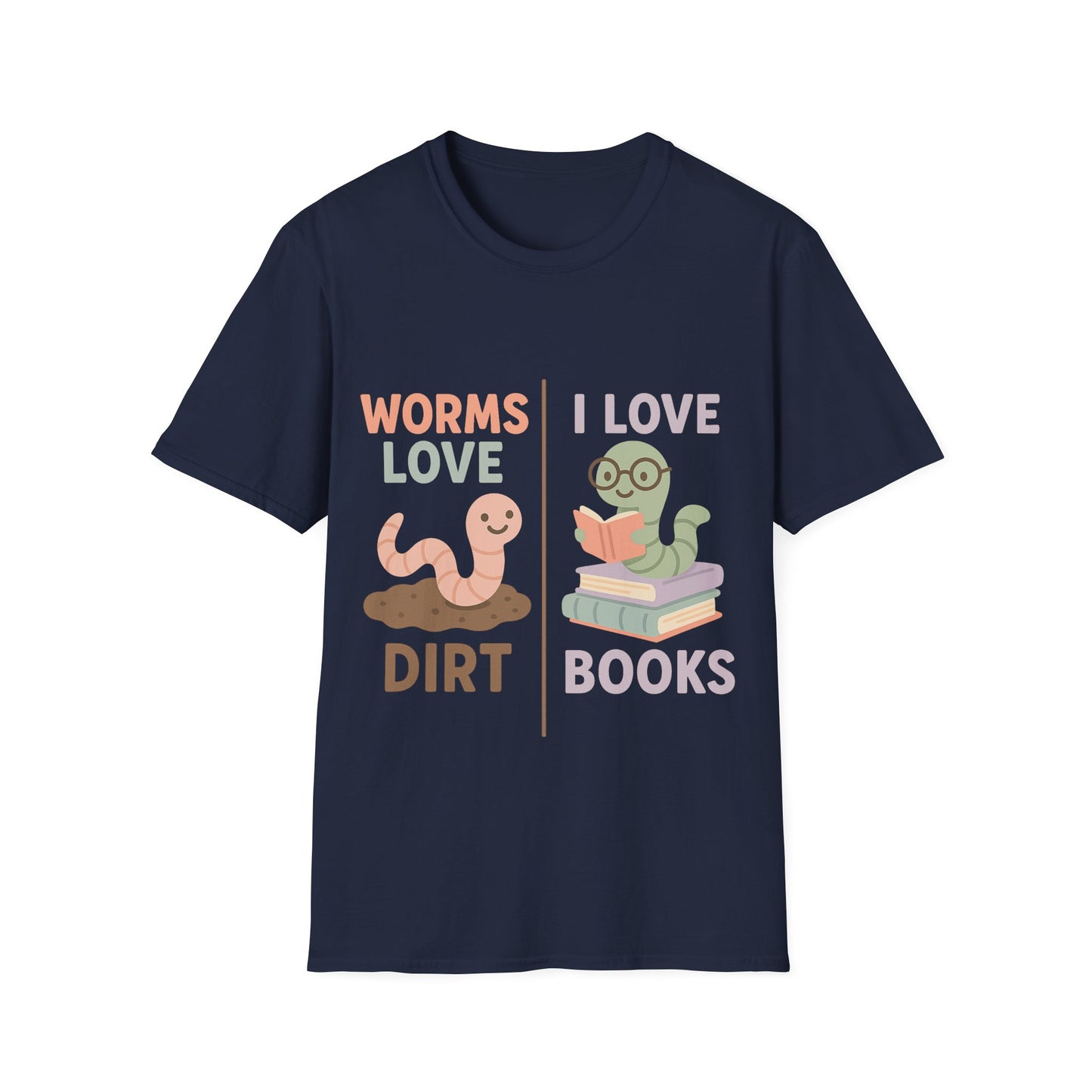 Worms love dirt I love books, bookworm Reading Unisex T-Shirt