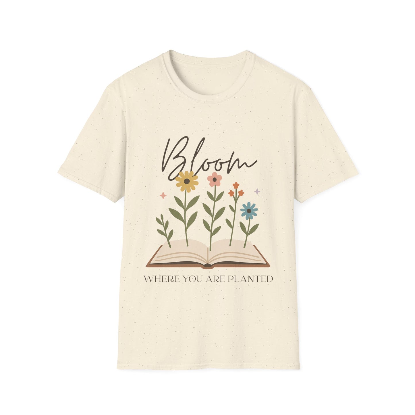 Bloom Where You Are Planted T-shirt | Book Lover's Unisex T-Shirt