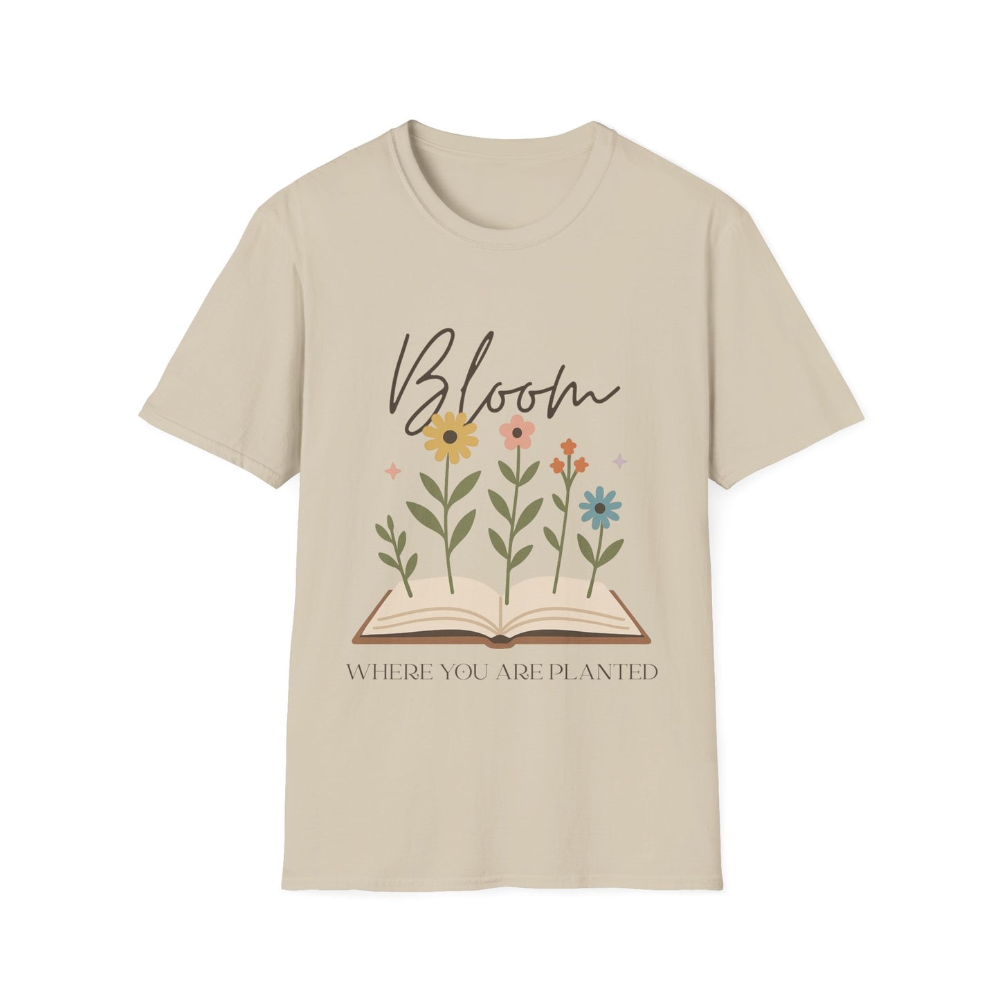 Bloom Where You Are Planted T-shirt | Book Lover's Unisex T-Shirt