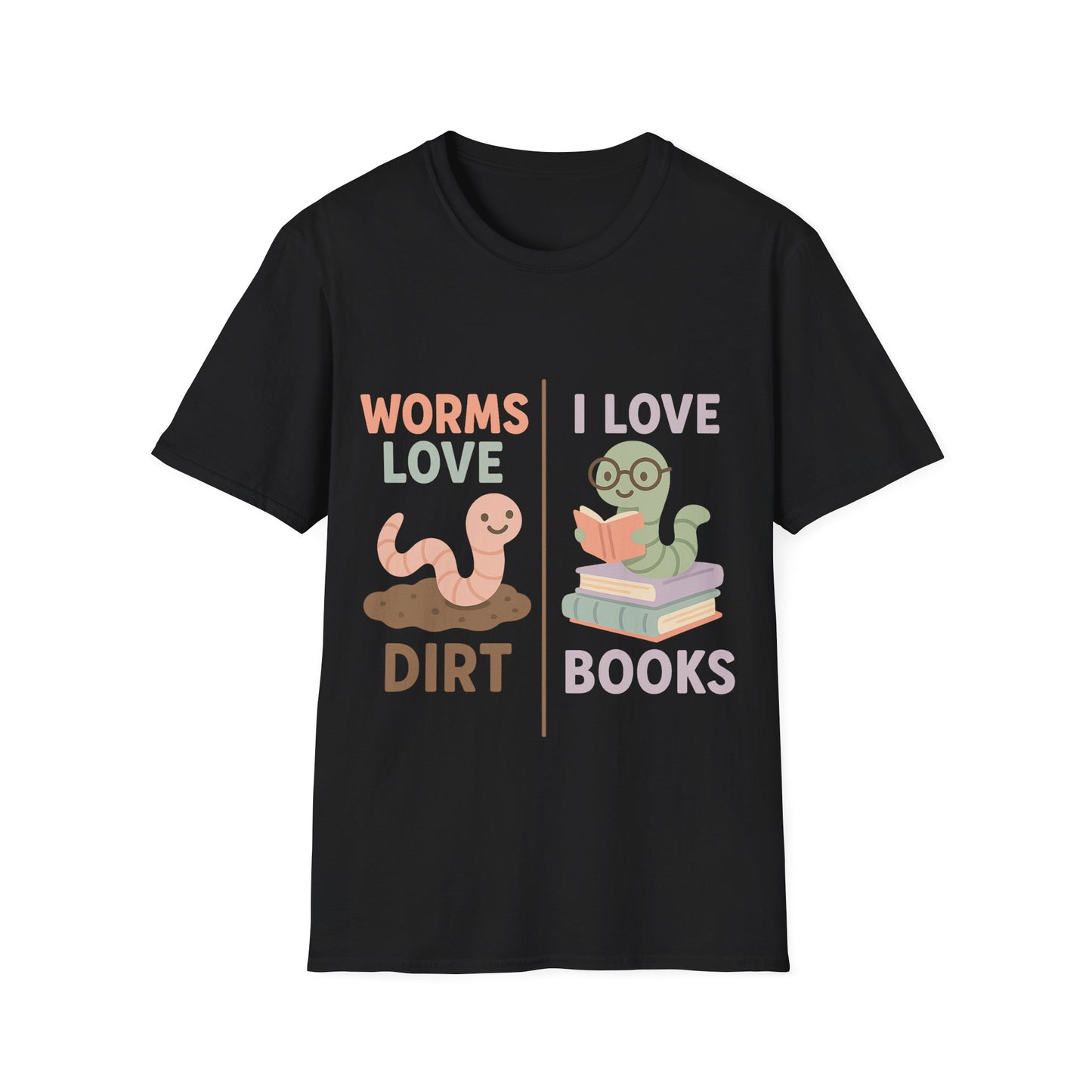 Worms love dirt I love books, bookworm Reading Unisex T-Shirt