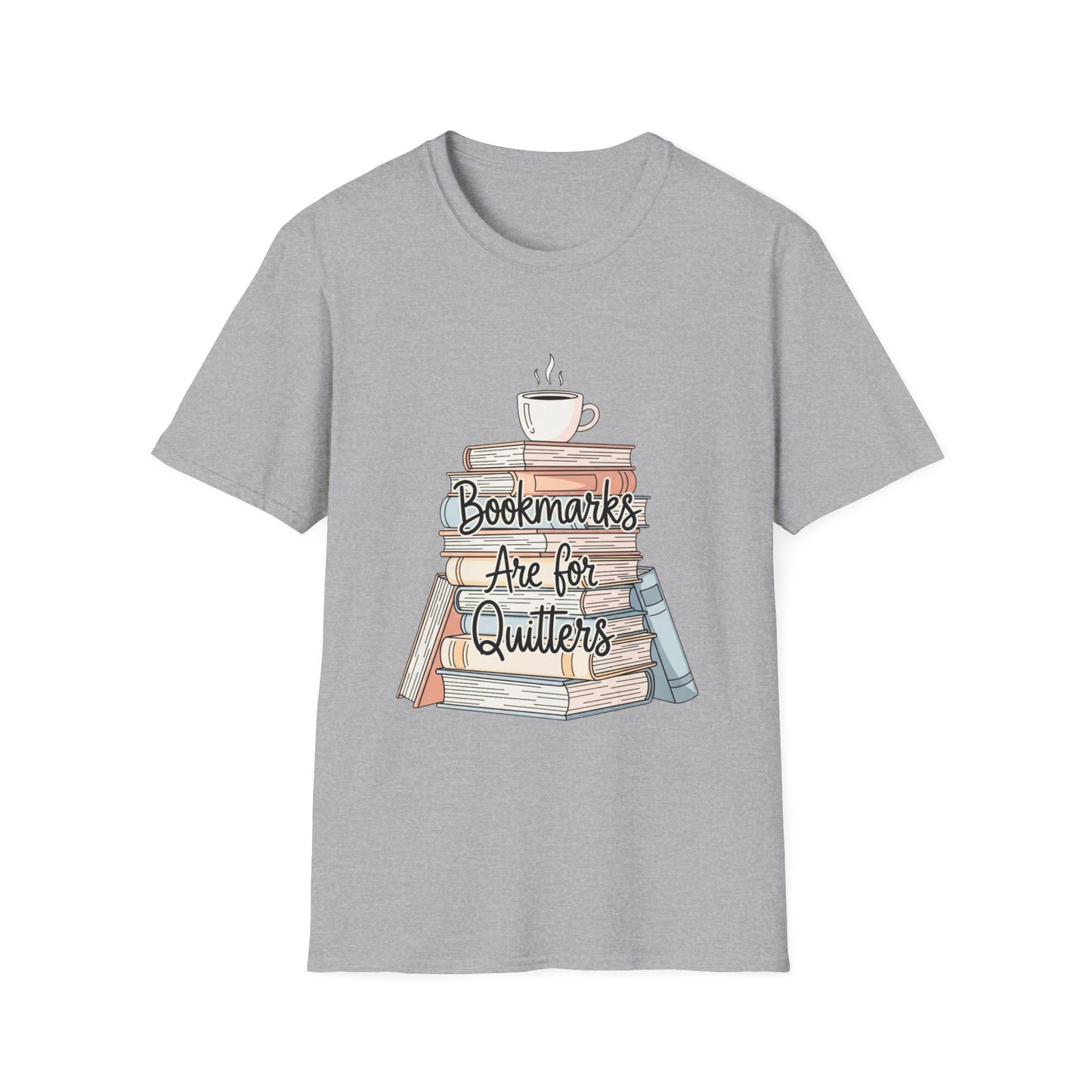 Bookmarks are for quitters T-shirt | Book Lover's Unisex T-Shirt