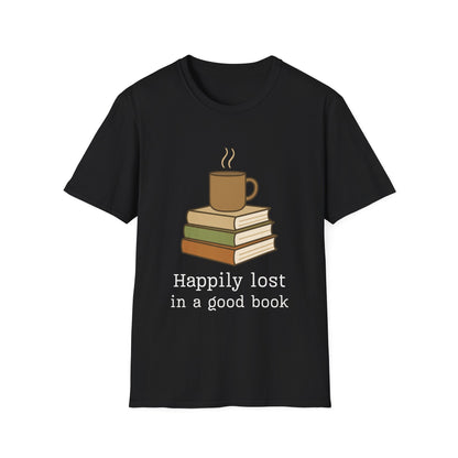 Happily lost in a good book T-shirt | Book Lover T-Shirt - Unisex Softstyle