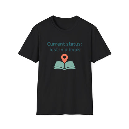 Current status, lost in a book t-shirt | Book Lover T-Shirt