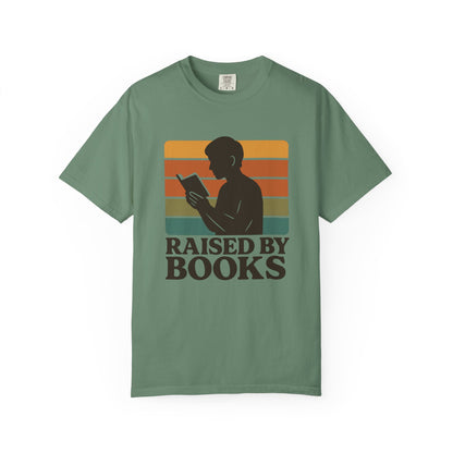 Raised By Books T-shirt | Book Lover's Comfort Colors T-shirt