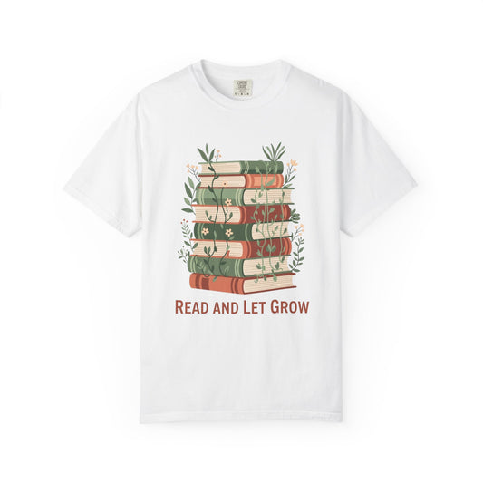 Read And Let Grow Book Lover's T-shirt | Comfort Colors T-shirt