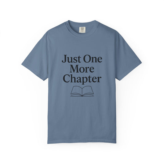 Just One More Chapter Comfort Colors T-shirt | Book Lover T-Shirt