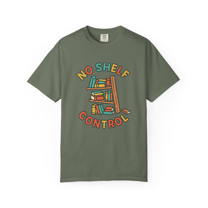No shelf control Book Lover T-shirt | Comfort Colors T-shirt