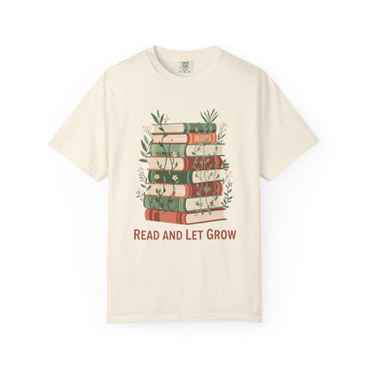 Read And Let Grow Book Lover's T-shirt | Comfort Colors T-shirt