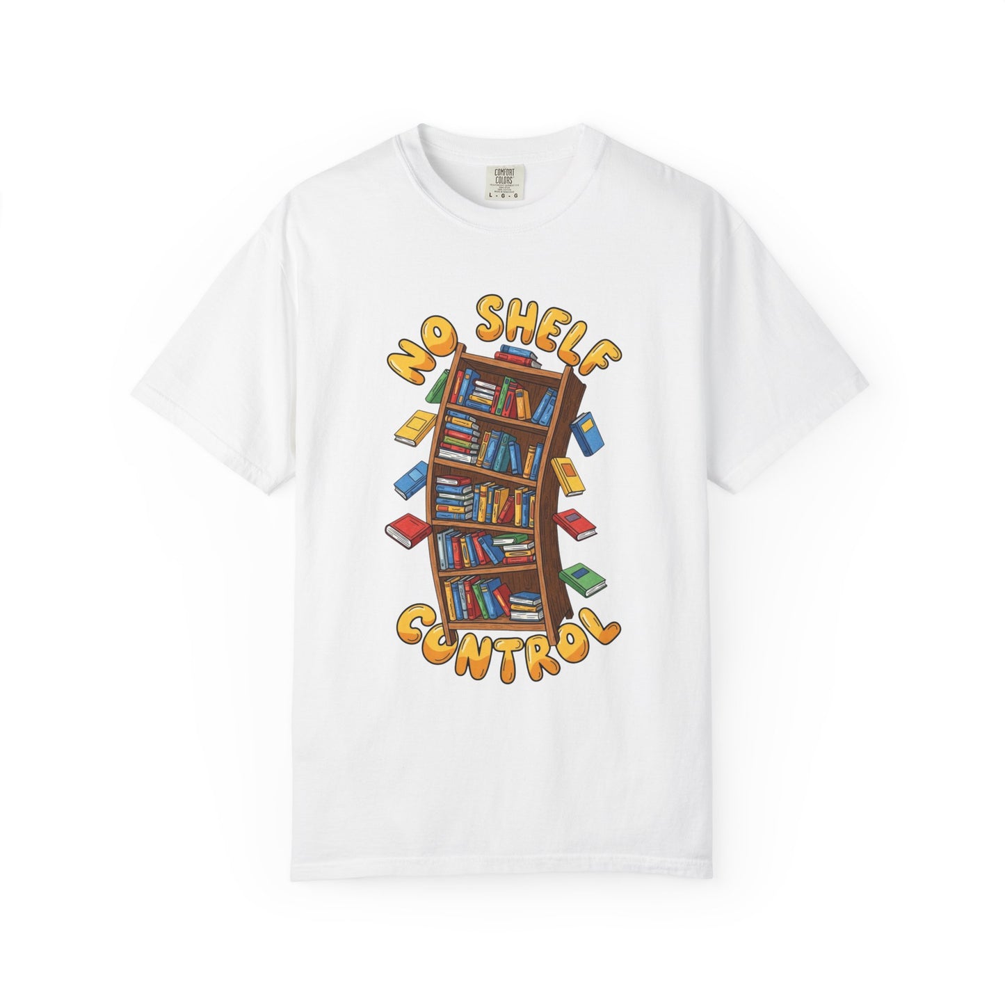 No shelf control Book Lover T-shirt | Comfort Colors T-shirt