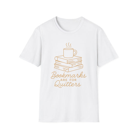 Bookmarks are for quitters T-shirt | Book Lover's Unisex T-Shirt