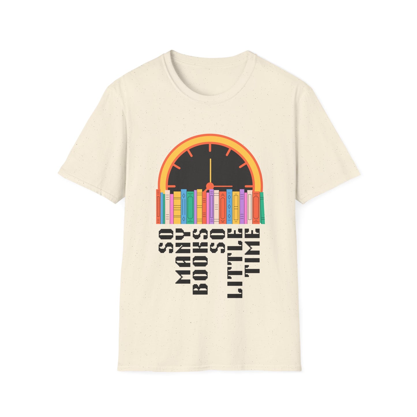 So Many Books, So Little Time | Book Lover's Unisex T-Shirt
