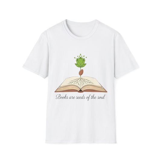 Books are Seeds of the Soul T-Shirt | Book Lover's Unisex T-shirt