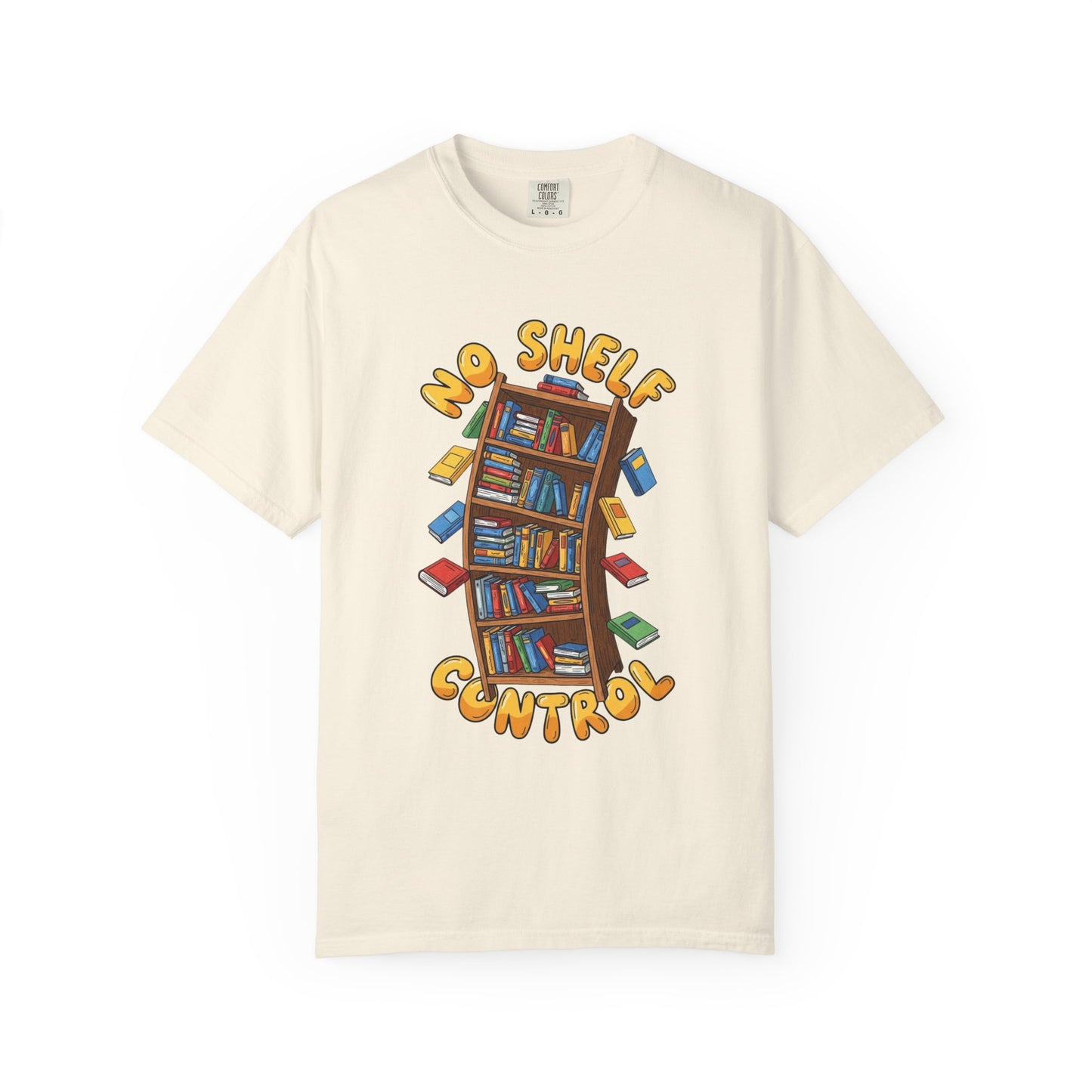 No shelf control Book Lover T-shirt | Comfort Colors T-shirt