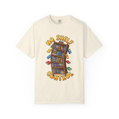 No shelf control Book Lover T-shirt | Comfort Colors T-shirt