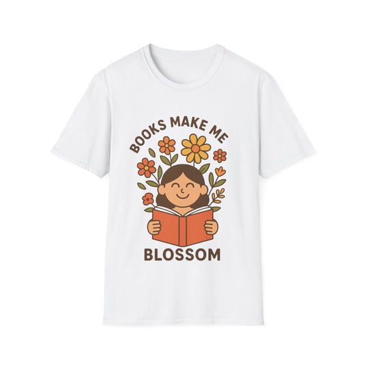 Books make me blossom T-Shirt | Floral Book Lover's Unisex T-shirt