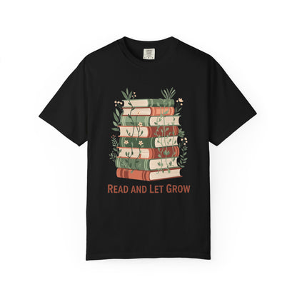 Read And Let Grow Book Lover's T-shirt | Comfort Colors T-shirt