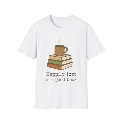 Happily lost in a good book T-shirt | Book Lover T-Shirt - Unisex Softstyle