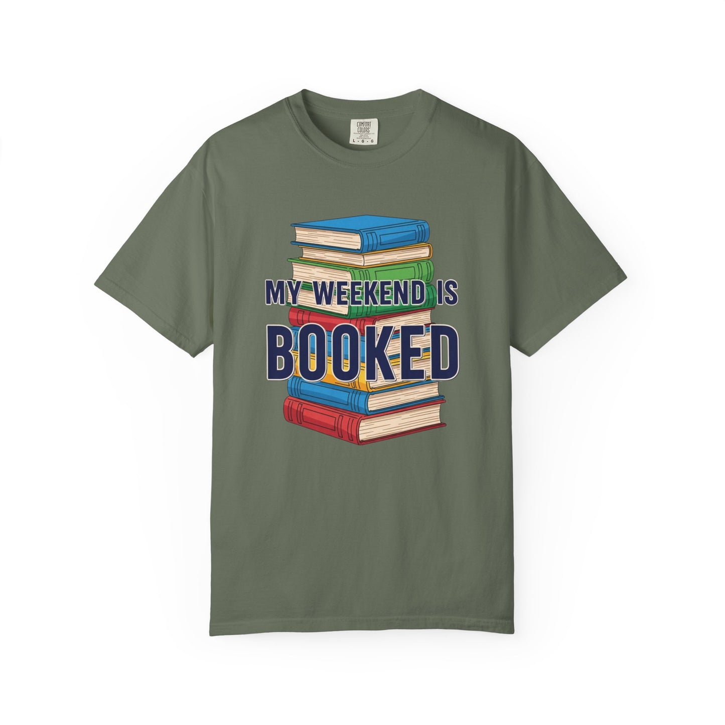 My weekend is booked Comfort Colors T-shirt | Book Lover T-Shirt
