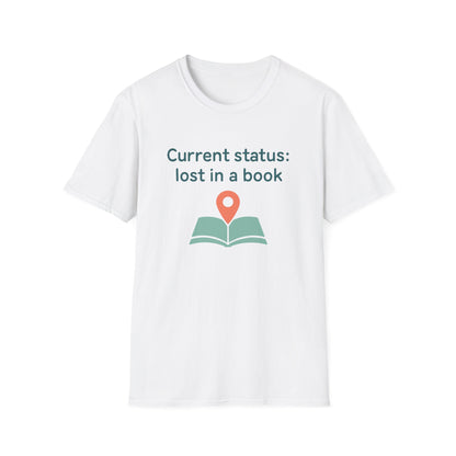 Current status, lost in a book t-shirt | Book Lover T-Shirt