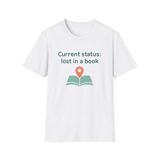Current status, lost in a book t-shirt | Book Lover T-Shirt