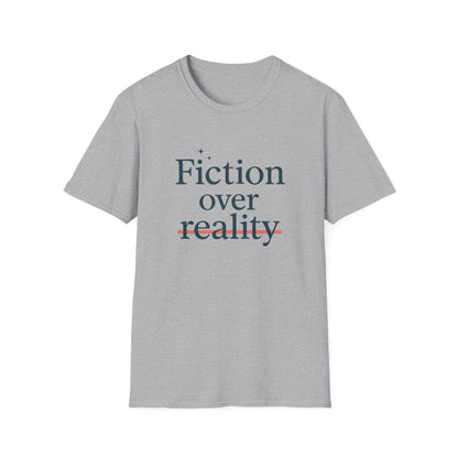 Fiction Over Reality T-shirt | Book Lover T-Shirt - Unisex Softstyle